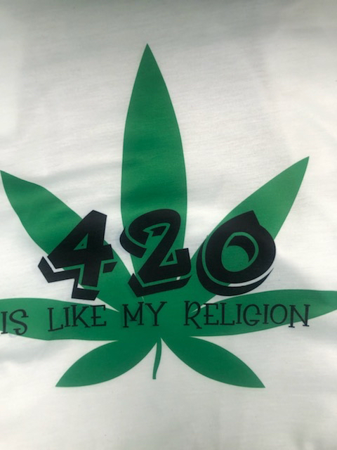 420 Is Like My Religion TShirt